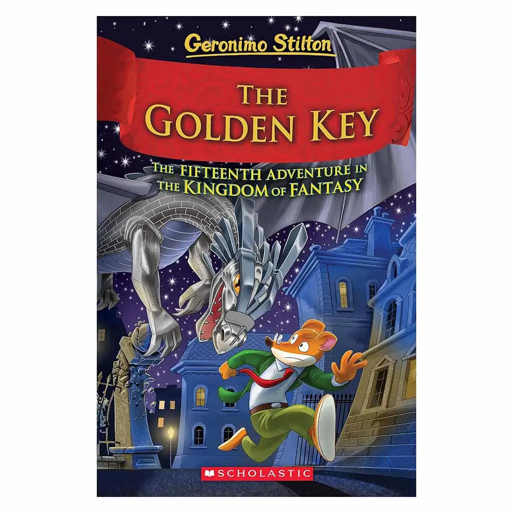Cover of 'Geronimo Stilton: The Golden Key,' the fifteenth adventure in the Kingdom of Fantasy series, showing Geronimo facing a silver dragon at night with a castle backdrop under a starry sky, published by Scholastic.