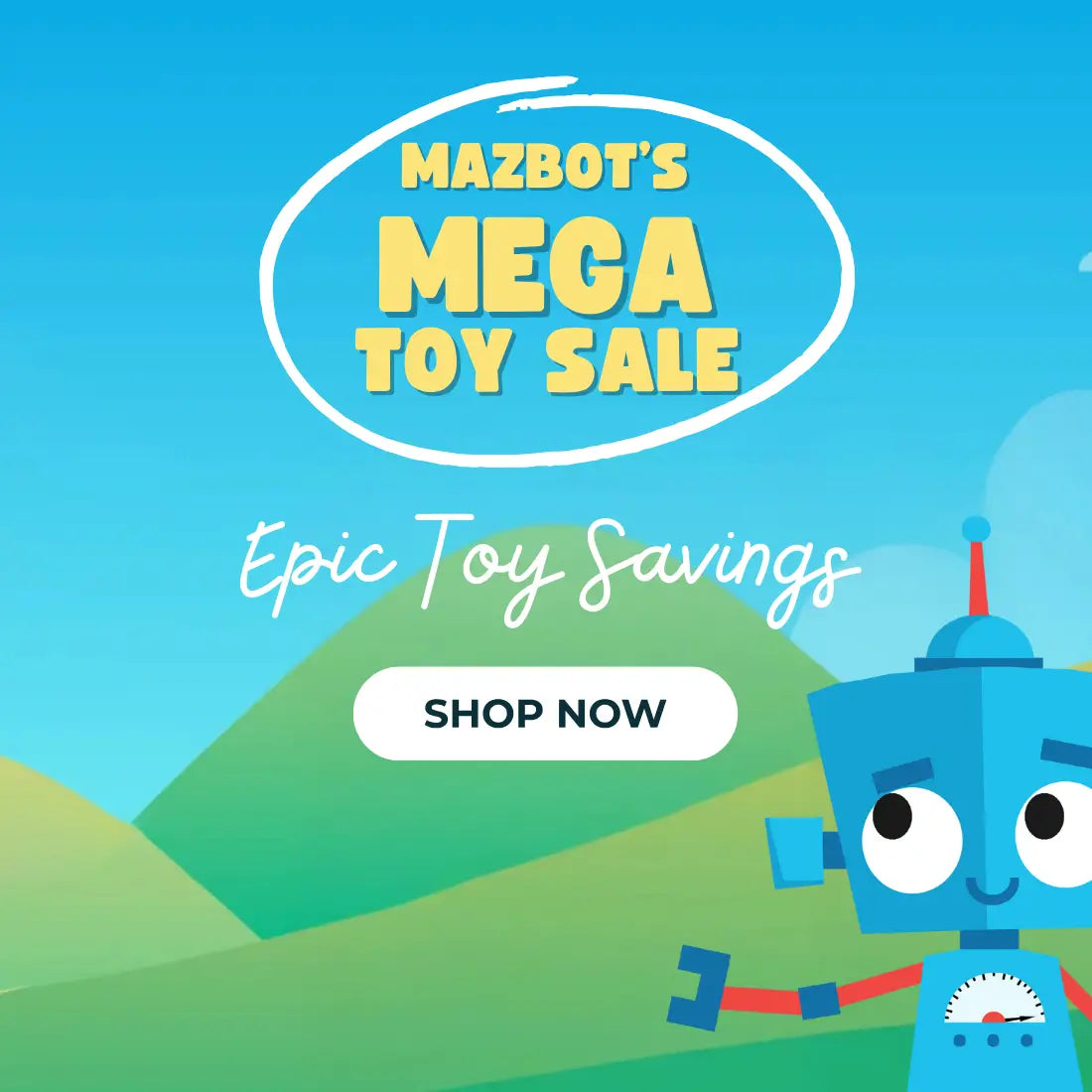 Maziply Toys mascot, Mazbot is promoting Mazbot's Mega Toy Sale with epic toy savings for a limited time.
